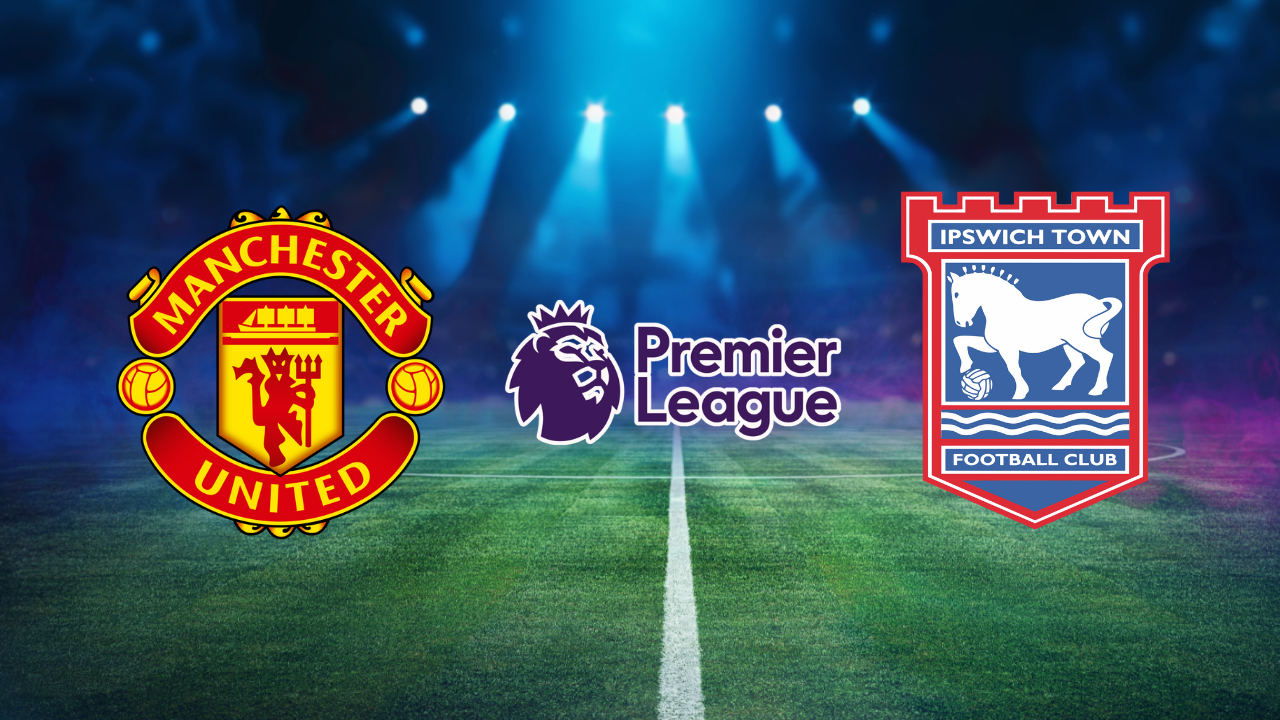 Manchester United vs Ipswich Town – quem joga, odds e mais – 24/11/2024